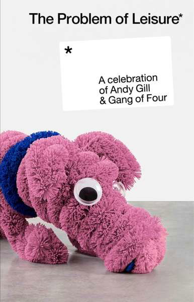 Problem of Leisure - a Celebration of Andy Gill & Gang of Four - Various Artists - Muziek - Gill Music - 0192641604157 - 14 mei 2021