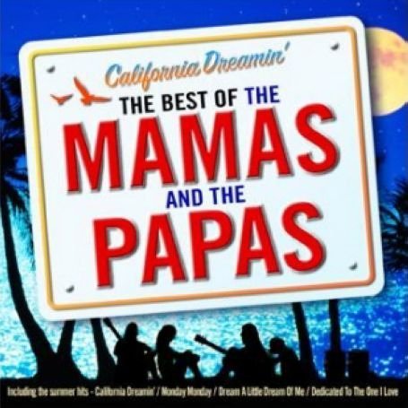 Cover for Mamas &amp; the Papas · California Dreamin - The Best Of (CD) (2006)