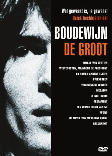 Wat Geweest Is Is Geweest - Boudewijn De Groot - Filmes - BR MUSIC - 0602527373157 - 15 de abril de 2010