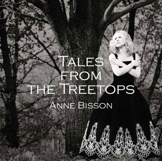 Tales From The Treetops - Anne Bisson - Música - CAMILIO - 0619061202157 - 8 de julho de 2021