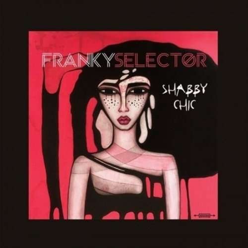 Shabby Chic [lp Vinyl] - Franky Selector - Musik - R&B/SOUL - 0619061455157 - 11. december 2020