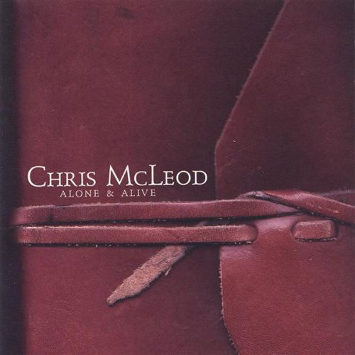 Cover for Chris Mcleod · Alone &amp; Alive (CD) (2006)