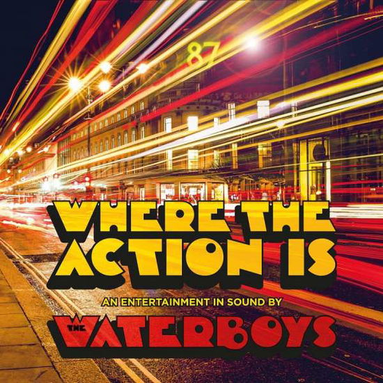 Where The Action Is - Waterboys - Musiikki - COOKING VINYL - 0711297523157 - perjantai 24. toukokuuta 2019