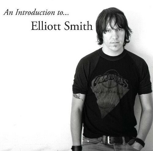 An Introduction to Elliott Smith - Elliott Smith - Musiikki - ROCK/POP - 0759656054157 - perjantai 23. huhtikuuta 2021