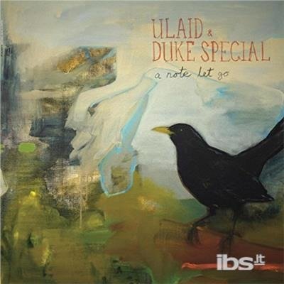 Cover for Ulaid &amp; Duke Special · A Note Let Go (CD) (2017)