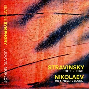 Cover for Stravinsky / Nikolaev / Seattle Symphony / Morlot · Stravinsky: Firebird / Nikolaev: Sinewaveland (CD) (2016)