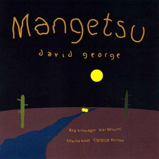 Cover for David George · Mangetsu (CD) (2009)