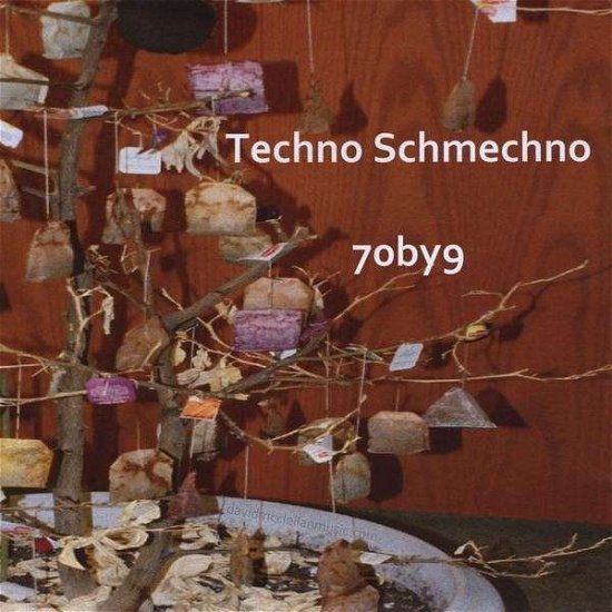 Cover for 70 by 9 · Techno Schmechno (CD) (2009)