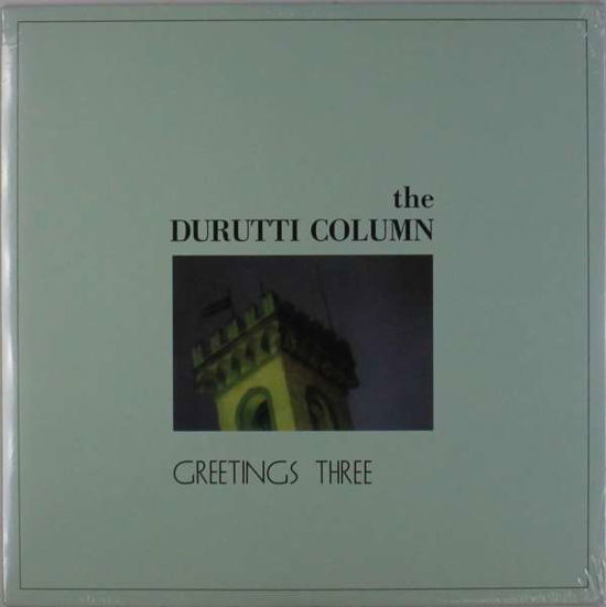 Greetings Three - Durutti Column - Music - TIGER BAY - 0889397106157 - December 1, 2017