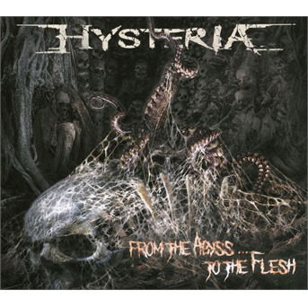 Cover for Hysteria · From The Abyss To The Flesh (CD) (2020)