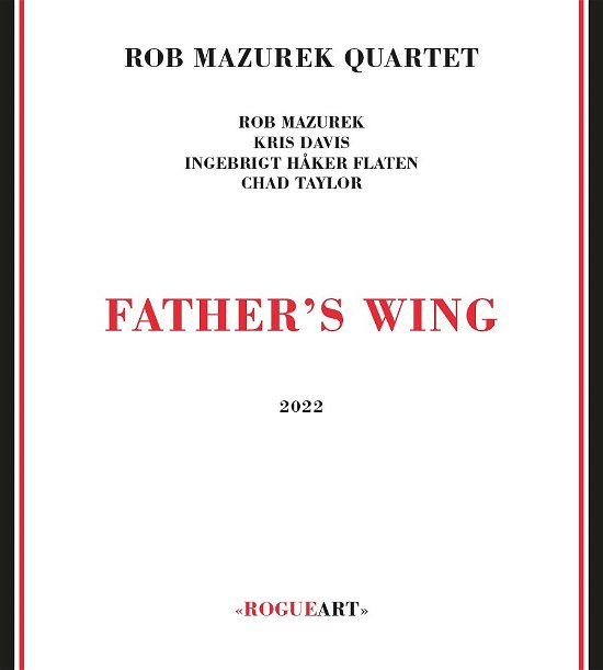 Cover for Rob Mazurek Quartet · Father's Wing (CD) (2022)