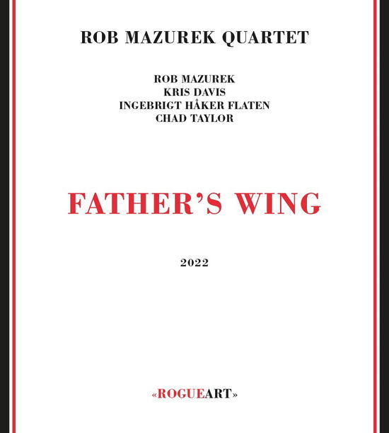 Father's Wing - Rob Mazurek Quartet - Muzyka - ROGUEART - 3760131271157 - 30 stycznia 2022