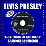 Cover for Elvis Presley · Blue Moon of Kentucky (Spankox Re:versio (CD) (2008)