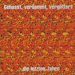 Cover for Böhse Onkelz · Gehasst,verdammt,vergöttert...die Letzten Jahre (VINYL) (2005)