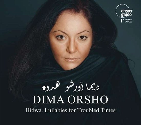 Cover for Dima Orsho · Hidwa. Lullabies For Troubled Times (CD) (2019)