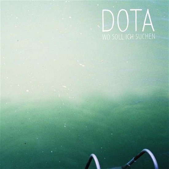 Cover for Dota · Wo Soll Ich Suchen (CD) (2013)