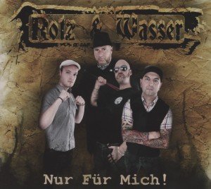 Cover for Rotz &amp; Wasser · Nur Für Mich! (CD) (2013)
