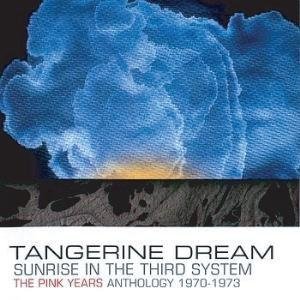 Cover for Tangerine Dream · Sunrise in the Third System the Pink Years Anthology 1970-1973 (CD) [Japan Import edition] (2013)
