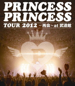 Princess Princess Tour 2012-saikai-at Budokan - Princess Princess - Musik - SONY MUSIC LABELS INC. - 4547557015157 - 27. März 2013