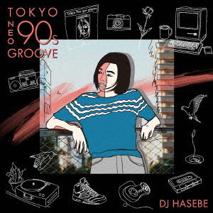 Cover for DJ Hasebe · Manhattan Records Presents Tokyo Neo 90s Groove Mixed by DJ Hasebe (CD) [Japan Import edition] (2019)