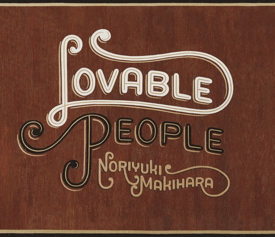 Cover for Noriyuki Makihara · Lovable People (CD) [Japan Import edition] (2015)