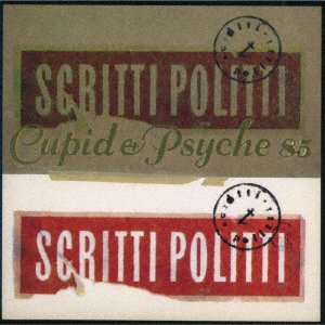 Cover for Scritti Politti · Cupid &amp; Psyche 85 (CD) [Japan Import edition] (2022)