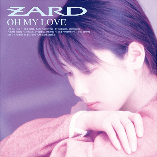 Cover for Zard · Oh My Love (CD) [Japan Import edition] (2021)