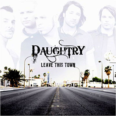 Leave This Town + 1 - Daughtry - Music - SONY MUSIC - 4988017673157 - August 26, 2009