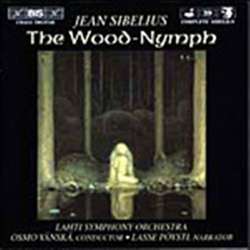 Sibeliusthe Woodnymph - Lahti Sovanska - Music - BIS - 7318590008157 - May 21, 1996