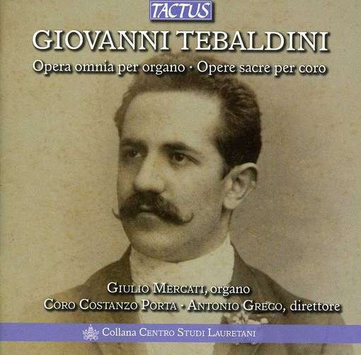 Cover for Tebaldini / Giovanni · Complete Organ Works (CD) (2012)