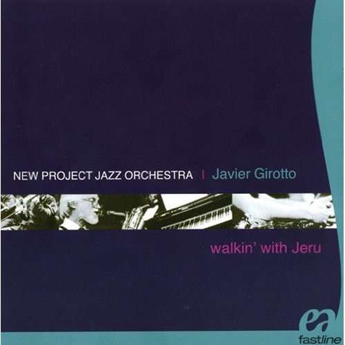 Cover for Girotto,javier / New Project · Walkin with Jeru (CD) (2012)