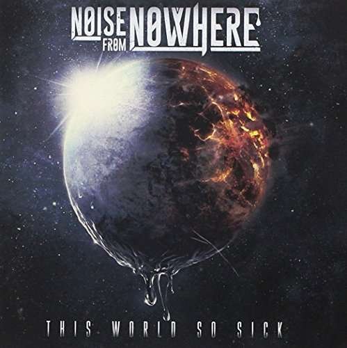 Cover for Noise from Nowhere · This World So Sick (CD) (2017)