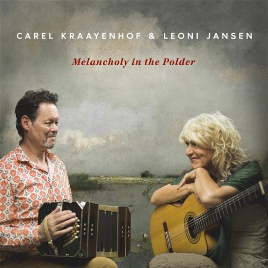 Cover for Carel Kraayenhof &amp; Leoni Jansen · Melancholy In The Polder (CD) (2024)