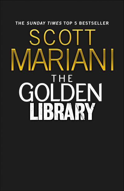 The Golden Library - Ben Hope - Scott Mariani - Books - HarperCollins Publishers - 9780008601157 - May 9, 2024