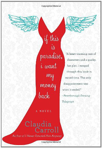 Cover for Claudia Carroll · If This is Paradise, I Want My Money Back: a Novel (Paperback Book) [Reprint edition] (2011)