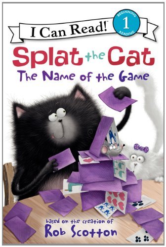 Cover for Rob Scotton · Splat the Cat: The Name of the Game - I Can Read Level 1 (Hardcover Book) (2012)