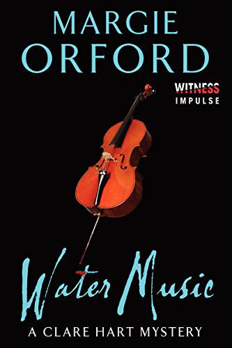 Water Music: a Clare Hart Mystery (Dr. Clare Hart) - Margie Orford - Books - Witness Impulse - 9780062339157 - January 31, 2020