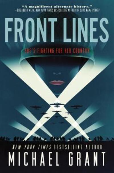 Front Lines - Front Lines - Michael Grant - Kirjat - HarperCollins - 9780062342157 - tiistai 26. tammikuuta 2016