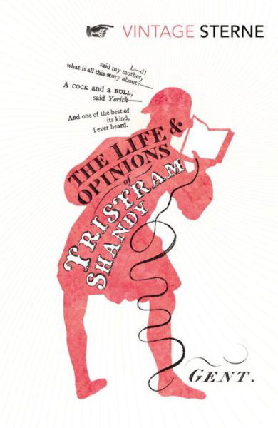 The Life and Opinions of Tristram Shandy, Gentleman - Laurence Sterne - Boeken - Vintage Publishing - 9780099519157 - 7 november 2013