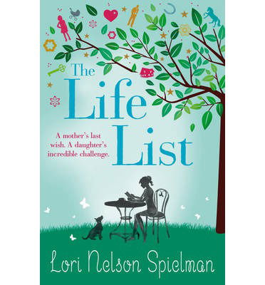 The Life List - Lori Nelson Spielman - Books - Cornerstone - 9780099580157 - August 1, 2013