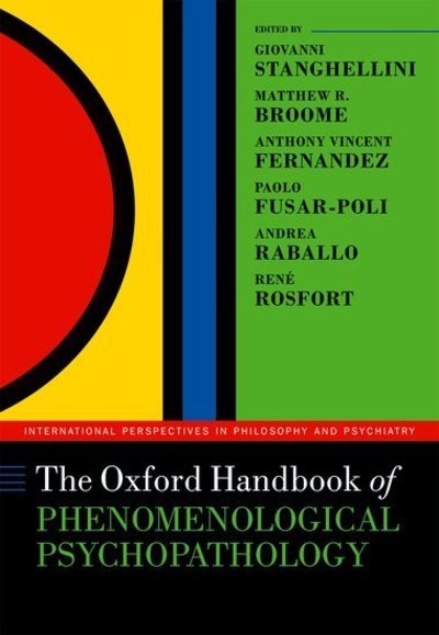 Cover for Giovan Stanghellini · The Oxford Handbook of Phenomenological Psychopathology - Oxford Handbooks (Gebundenes Buch) (2019)