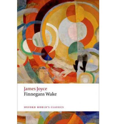 Finnegans Wake - Oxford World's Classics - James Joyce - Libros - Oxford University Press - 9780199695157 - 14 de junio de 2012