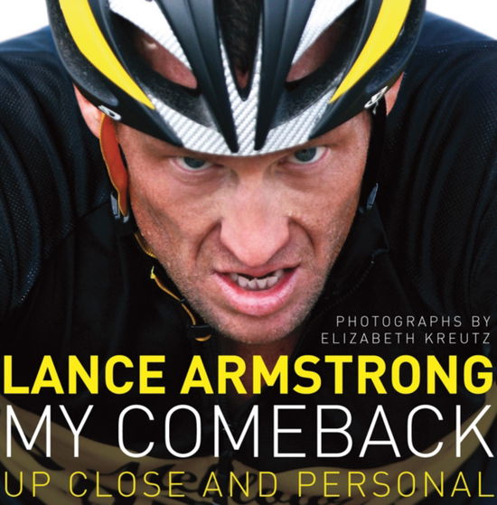 Cover for Lance Armstrong · My Comeback: Up Close and Personal (Hardcover Book) (2009)