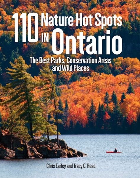 Cover for Chris Earley · 110 Nature Hot Spots in Ontario: The Best Parks, Conservation Areas and Wild Places (Pocketbok) (2019)