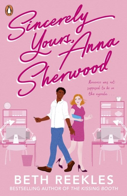 Cover for Beth Reekles · Sincerely Yours, Anna Sherwood: Discover the swoony new rom-com from the bestselling author of The Kissing Booth (Paperback Book) (2023)