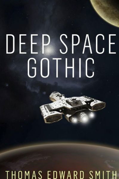 Cover for Thomas Edward Smith · Deep Space Gothic (Small print) (Taschenbuch) (2017)