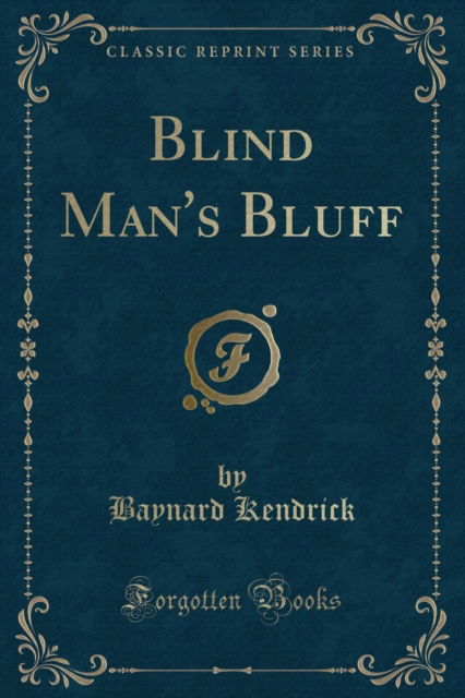 Cover for Baynard Kendrick · Blind Man's Bluff (Classic Reprint) (Paperback Book) (2018)