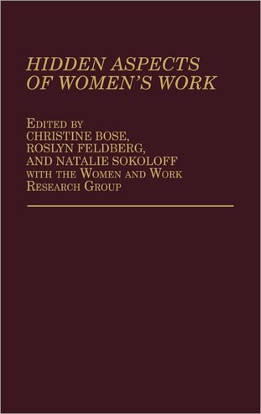 Cover for Christine E. Bose · Hidden Aspects of Women's Work (Gebundenes Buch) (1987)
