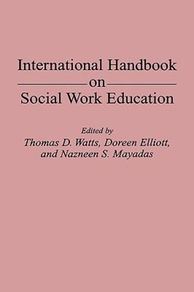 Cover for Doreen Elliott · International Handbook on Social Work Education (Hardcover Book) [Annotated edition] (1995)