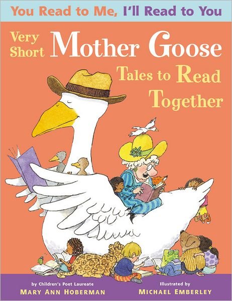 You Read to Me, I'll Read to You: Very Short Mother Goose Tales to Read Together - Mary Ann Hoberman - Boeken - Little, Brown & Company - 9780316207157 - 11 september 2012